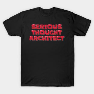 Serious Thought Architect T-Shirt